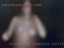 CrazyLux23 Temecula California